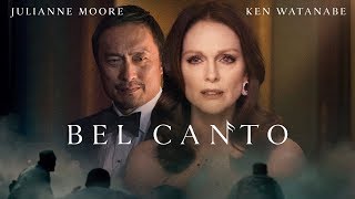 Bel Canto - Official Trailer