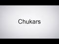 How to Pronounce Chukars