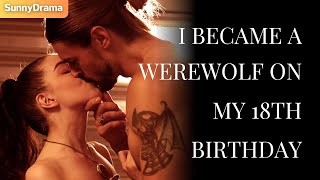 I Became a WEREWOLF on My 18th Birthday?! 😱🐺 SHOCKING Twist with Alpha Triplets! | Love or Freedom?