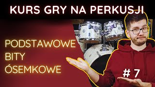 5 PODSTAWOWYCH BITÓW PERKUSYJNYCH - Bity ósemkowe cz. I - Kurs gry na perkusji #7