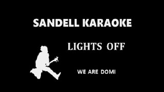 We Are Domi - Lights Off [Karaoke]