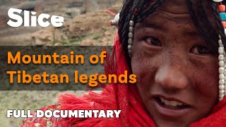 Tibetan mythical mountain nobody dares to climb | SLICE | FULL DOCUMENTARY
