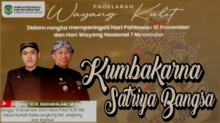 PAGELARAN WAYANG KULIT ❗ LAKON KUMBAKARNA SATRIYA BANGSA ❗❓ DALANG KI BADARALAM S.Sn, M.Sn