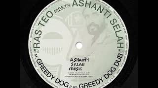 Ras Teo meets Ashanti Selah - Greedy Dog