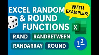 Part-469: RAND, RANDBETWEEN, RANDARRAY & ROUND Functions Explained with Examples
