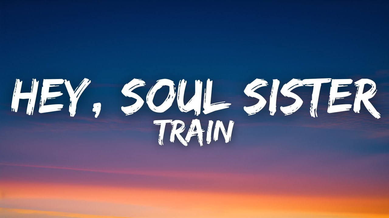 Train - Hey, Soul Sister (Lyrics) - YouTube