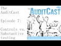 controls testing vs. substantive testing what s the difference