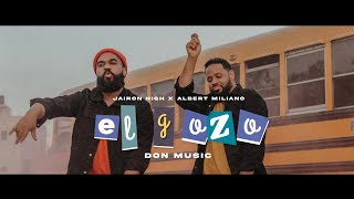 Jairon high ✖️ Albert Miliano - El Gozo (Video Oficial)