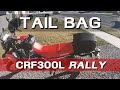 Nelson Rigg Commuter Sport Tail Bag On My Honda CRF300L Rally