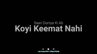 Saari Duniya Ki Ab Koyi Keemat Nahi | new whatsapp status song