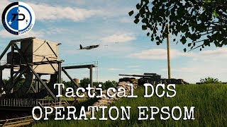 OPERATION EPSOM Teaser | DCS World