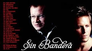 SIN BANDERA Grandes Exitos || SIN BANDERA Sus Mejores Éxitos - Mix Romanticas 2020