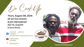 De CookUp | Sankofa Macabee \u0026 Ras Bora | Farmers and Entrepreneur - August 8, 2024