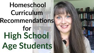 High School Homeschool Curriculum Recommendations