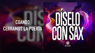 La Energía Norteña - Cuando Cerramos La Puerta - Díselo Con Sax (Audio)