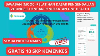 JAWABAN (MOOC) PELATIHAN DASAR PENGENDALIAN ZOONOSIS DENGAN PENDEKATAN ONE HEALTH - FREE 10 SKP