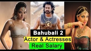 Bahubali 2 Actors Real Salary 2017 Official
