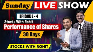 STOCKS WITH ROHIT रोहित के शेयर्स30 दिन में कितने ऊपर कितने नीचे