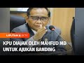 Pengadilan Negeri Jakpus Perintahkan KPU Tunda Pemilu, Mahfud MD Ajak KPU Ajukan Banding | Liputan 6