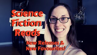 SCIENCE FICTION BOOKS | New Releases & New Favourites #booktubesff