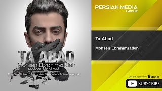 Mohsen Ebrahimzadeh - Ta Abad