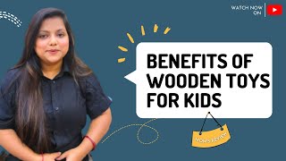 Benefits of Wooden Toys for Kids | Mom's Review | SkilloToys.com