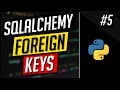 Foreign Keys - SQLAlchemy #5