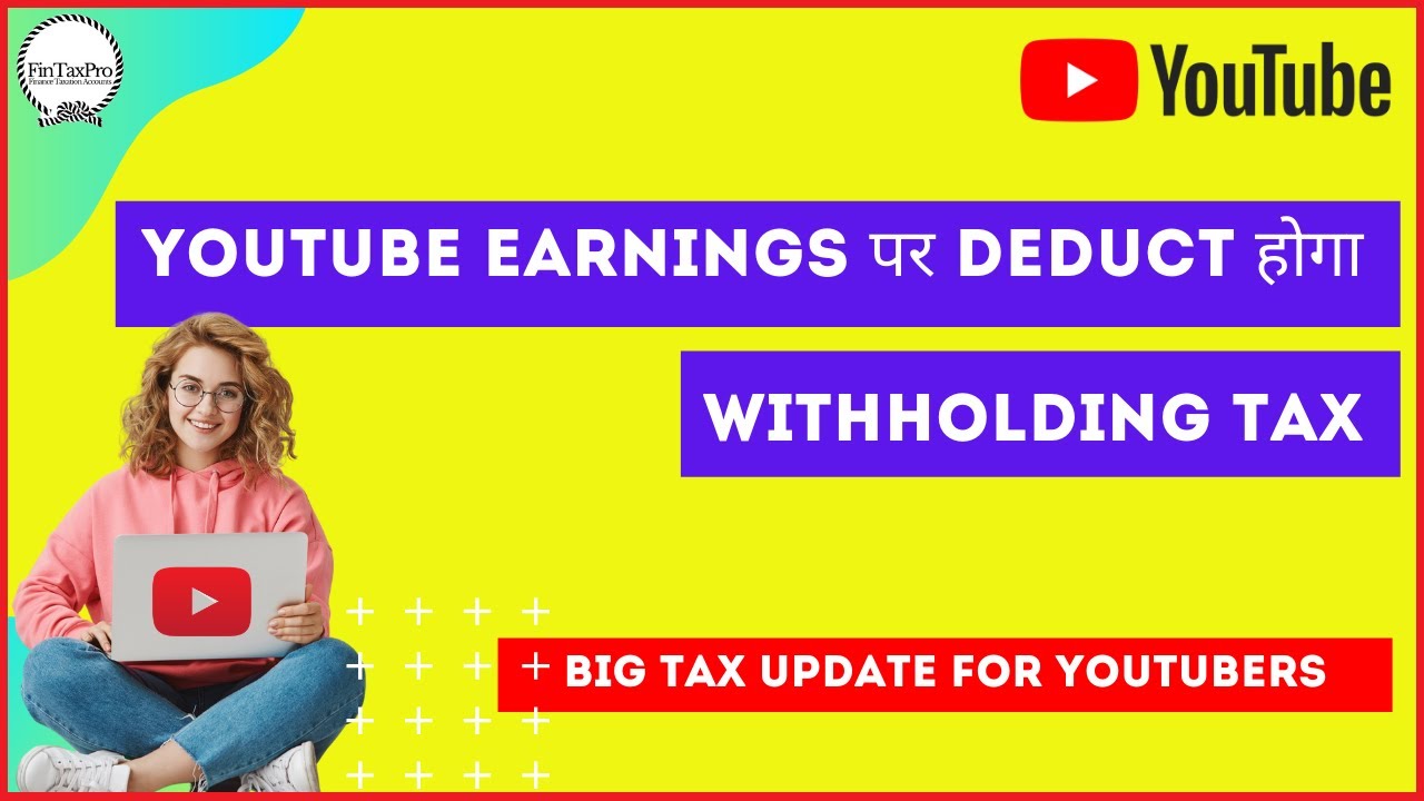 Withholding Tax Deduction From YouTube Income | Youtuber Earning - YouTube