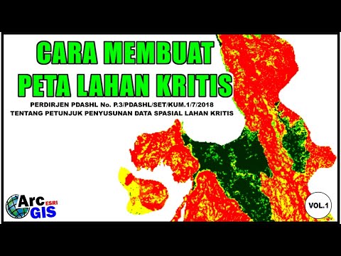 Cara Mudah Membuat Peta Prediksi Tingkat Kekritisan Lahan Dengan Arcgis ...