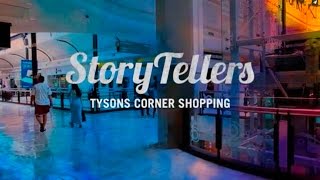Storytellers Video Series: Tysons Corner Shopping