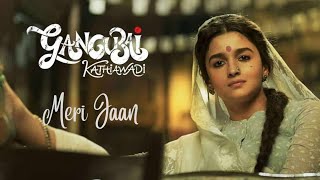 Meri Jaan - Gangubai Kathiawadi (4K HD FULL VIDEO )Meri Jaan Meri Jaan Meri Jaan | Alia Bhatt