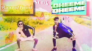 Dheeme Dheeme - Tony Kakkar ft. Neha Sharma | Official Music Video #Raazofficial #choreography