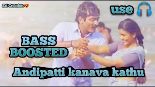 Andipatti kanava kathu song bass boosted//Darmadurai movie //bass boosted//sri creation 😍