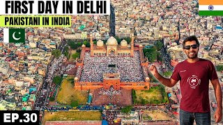Amazing First Day in Delhi 🇮🇳 EP.30 | Pakistani Visiting India