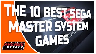 The 10 SEGA Master System Games You Need To Play!