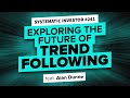 Exploring the Future of Trend Following with Alan Dunne | Systematic Investor 241