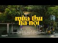 𝐏𝐥𝐚𝐲𝐥𝐢𝐬𝐭 chill mùa thu Hà Nội, mùa của nỗi nhớ nhung | Nơi đây anh chờ em...