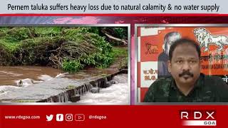 Pernem taluka suffers heavy loss due to natural calamity \u0026 no water supply