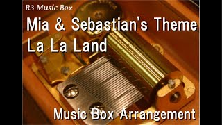 Mia \u0026 Sebastian’s Theme/La La Land [Music Box]