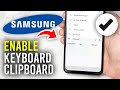 How To Enable Keyboard Clipboard On Samsung Phone - Full Guide