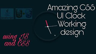 Javascript clock | CSS working analog clock UI design
