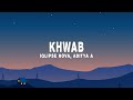 Iqlipse Nova, Aditya A  - Khwab (Lyrics)