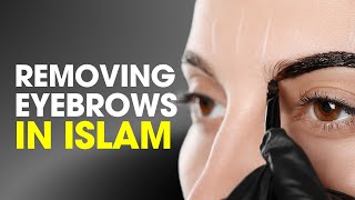 Removing Small Hairs Above Eyebrows According to Islam