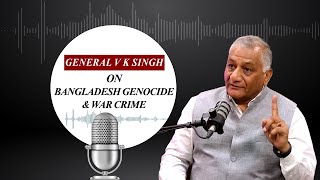 General V K Singh narrates about Bangladesh genocide and War Crimes