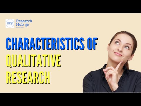 What is the most important characteristics of qualitative research and why?