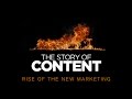 Documentary- The Story of Content: Rise of the New Marketing Documentary- The Story of Content: Rise of the New Marketing