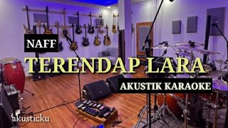 terendap lara - naff ( karaoke )