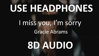 Gracie Abrams - I miss you, I’m Sorry ( 8D Audio ) 🎧