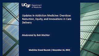 Updates in Addiction Medicine: Overdose Reduction, Equity, and Innovations in Care Delivery