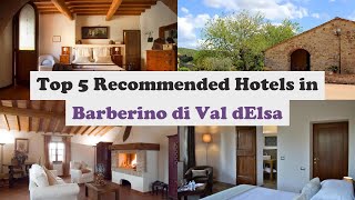 Top 5 Recommended Hotels In Barberino di Val d'Elsa | Best Hotels In Barberino di Val d'Elsa